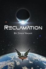 Elite: Reclamation (Elite: Dangerous) (Volume 1) by Mr Drew Wagar (2015-12-18) Cover des Buches Elite: Reclamation (Elite: Dangerous) (Volume 1) by Mr Drew Wagar (2015-12-18) (ISBN: B01K152BKU)
