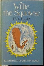 Willie the squowse by Ted Allan (1978-08-02) Cover des Buches Willie the squowse by Ted Allan (1978-08-02) (ISBN: B01K15S5DW)