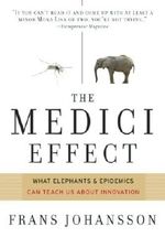 The Medici Effect: What Elephants and Epidemics Can Teach Us About Innovation by Frans Johansson (2006-10-01) Cover des Buches The Medici Effect: What Elephants and Epidemics Can Teach Us About Innovation by Frans Johansson (2006-10-01) (ISBN: B01K17H9DM)
