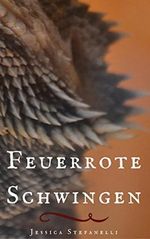 Feuerrote Schwingen Cover des Buches Feuerrote Schwingen (ISBN: B01K1XCOXQ)
