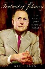 Portrait of Johnny: The Life of John Herndon Mercer by Gene Lees (2004-10-26) Cover des Buches Portrait of Johnny: The Life of John Herndon Mercer by Gene Lees (2004-10-26) (ISBN: B01K2K6010)