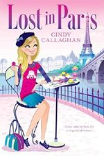 Lost in Paris by Cindy Callaghan (2015-03-17) Cover des Buches Lost in Paris by Cindy Callaghan (2015-03-17) (ISBN: B01K3I9TUK)
