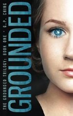 Grounded (The Grounded Trilogy) (Volume 1) by G. P. Ching (2014-11-13) Cover des Buches Grounded (The Grounded Trilogy) (Volume 1) by G. P. Ching (2014-11-13) (ISBN: B01K3J9W3I)