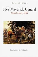 Lee's Maverick General: Daniel Harvey Hill by Hal Bridges (1991-08-01) Cover des Buches Lee's Maverick General: Daniel Harvey Hill by Hal Bridges (1991-08-01) (ISBN: B01K3LWBRA)