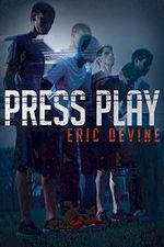 Press Play by Eric Devine (2014-10-28) Cover des Buches Press Play by Eric Devine (2014-10-28) (ISBN: B01K3MKHZ2)