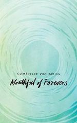 Mouthful of Forevers by Clementine von Radics (2015-04-07) Cover des Buches Mouthful of Forevers by Clementine von Radics (2015-04-07) (ISBN: B01K3MN24U)