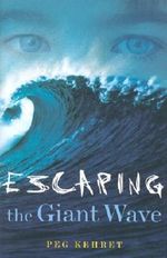 Escaping the Giant Wave by Peg Kehret (2003-08-01) Cover des Buches Escaping the Giant Wave by Peg Kehret (2003-08-01) (ISBN: B01K3OFLTC)