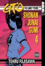 GTO: The Early Years -- Shonan Junai Gumi Volume 4 by Fujisawa Tohru (2007-06-12) Cover des Buches GTO: The Early Years -- Shonan Junai Gumi Volume 4 by Fujisawa Tohru (2007-06-12) (ISBN: B01K3ONJWI)