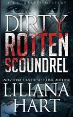 Dirty Rotten Scoundrel (J.J. Graves Mysteries) (Volume 3) by Liliana Hart (2013-11-05) Cover des Buches Dirty Rotten Scoundrel (J.J. Graves Mysteries) (Volume 3) by Liliana Hart (2013-11-05) (ISBN: B01K3RAQTY)