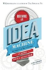 Become An Idea Machine: Because Ideas Are The Currency Of The 21st Century by Claudia Azula Altucher (2014-12-27) Cover des Buches Become An Idea Machine: Because Ideas Are The Currency Of The 21st Century by Claudia Azula Altucher (2014-12-27) (ISBN: B01K3RFBG2)
