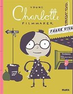 Young Charlotte, Filmmaker by Frank Viva (2015-09-15) Cover des Buches Young Charlotte, Filmmaker by Frank Viva (2015-09-15) (ISBN: B01K3RKYQE)