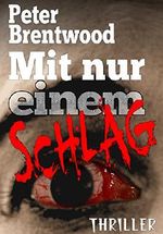 Mit nur einem Schlag Cover des Buches Mit nur einem Schlag (ISBN: B01K8FSIGY)