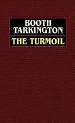 The Turmoil by Booth Tarkington (2003-09-29) Cover des Buches The Turmoil by Booth Tarkington (2003-09-29) (ISBN: B01K8ZZFT2)