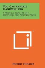 You Can Analyze Handwriting: A Practical Tool for Self-Knowledge and Personal Power by Robert Holder (2011-10-01) Cover des Buches You Can Analyze Handwriting: A Practical Tool for Self-Knowledge and Personal Power by Robert Holder (2011-10-01) (ISBN: B01K91V508)