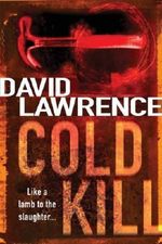 Cold Kill by David Lawrence (2005-05-26) Cover des Buches Cold Kill by David Lawrence (2005-05-26) (ISBN: B01K95Y164)