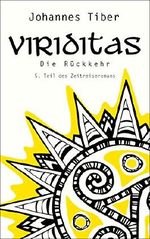 Die Rückkehr: 5. Teil des Zeitreiseromans (Viriditas) Cover des Buches Die Rückkehr: 5. Teil des Zeitreiseromans (Viriditas) (ISBN: B01KU2475G)