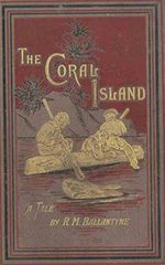 The Coral Island: A Tale of the Pacific Ocean (English Edition) Cover des Buches The Coral Island: A Tale of the Pacific Ocean (English Edition) (ISBN: B01KXZM23O)