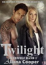 Twilight Werwolf - (Twilight Werwolf Band 1) Cover des Buches Twilight Werwolf - (Twilight Werwolf Band 1) (ISBN: B01KZOIA16)