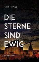 Die Sterne sind ewig: Ein Vampirroman Cover des Buches Die Sterne sind ewig: Ein Vampirroman (ISBN: B01L48SOFE)