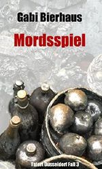 Mordsspiel: Tatort Düsseldorf Fall 3 Cover des Buches Mordsspiel: Tatort Düsseldorf Fall 3 (ISBN: B01L97UE4E)