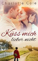 Küss mich lieber nicht Cover des Buches Küss mich lieber nicht (ISBN: B01LOVLK8E)