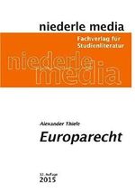 Europarecht: Studienbuch inklusive des Vertrags von Lissabon. by Alexander Thiele (2016-04-28) Cover des Buches Europarecht: Studienbuch inklusive des Vertrags von Lissabon. by Alexander Thiele (2016-04-28) (ISBN: B01LP2OFRK)