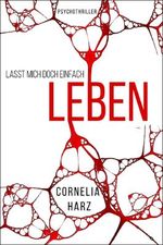 Lasst mich doch einfach leben ... Cover des Buches Lasst mich doch einfach leben ... (ISBN: B01LWSTWPF)