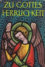 Zu Gottes Herrlichkeit : Ein Hausbuch katholischer Lebensführung. Cover des Buches Zu Gottes Herrlichkeit : Ein Hausbuch katholischer Lebensführung. (ISBN: B01LXCLNUG)