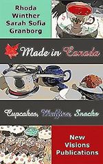 Made in Canada - Cupcakes, Muffins & Snacks: Ein Rezept-Bilderbuch (Vancouver-Serie 3) Cover des Buches Made in Canada - Cupcakes, Muffins & Snacks: Ein Rezept-Bilderbuch (Vancouver-Serie 3) (ISBN: B01LXW9ZLM)