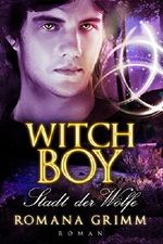 Witch Boy: Stadt der Wölfe (Witch Boy Teil 3) Cover des Buches Witch Boy: Stadt der Wölfe (Witch Boy Teil 3) (ISBN: B01LYIXMFA)