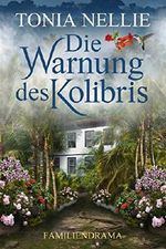 Die Warnung des Kolibris Cover des Buches Die Warnung des Kolibris (ISBN: B01M03LQXC)