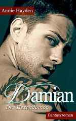 Damian Der Hexendämon - Wächter des Höllentors (Fantasy-Romance) Cover des Buches Damian Der Hexendämon - Wächter des Höllentors (Fantasy-Romance) (ISBN: B01M2CK9ZA)