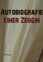 Autobiografie einer Zeugin Cover des Buches Autobiografie einer Zeugin (ISBN: B01M2TXQ7V)