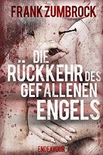 Die Rückkehr des gefallenen Engels Cover des Buches Die Rückkehr des gefallenen Engels (ISBN: B01M3POU5U)