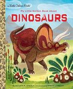 My Little Golden Book About Dinosaurs (English Edition) Cover des Buches My Little Golden Book About Dinosaurs (English Edition) (ISBN: B01M4G4GRF)