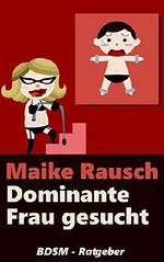 Dominante Frau gesucht Cover des Buches Dominante Frau gesucht (ISBN: B01M5BX3KP)