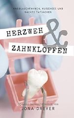 Herzweh & Zahnklopfen: (Gay Romance/Komödie) Cover des Buches Herzweh & Zahnklopfen: (Gay Romance/Komödie) (ISBN: B01M8I3VT5)
