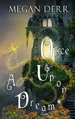 Once Upon a Dream (English Edition) Cover des Buches Once Upon a Dream (English Edition) (ISBN: B01MDN4FX8)
