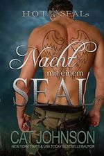 Nacht mit einem SEAL: Hot SEALs Cover des Buches Nacht mit einem SEAL: Hot SEALs (ISBN: B01MF7ENKZ)