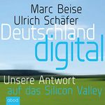Deutschland digital: Wer macht das Geschäft in unserem Land? Cover des Buches Deutschland digital: Wer macht das Geschäft in unserem Land? (ISBN: B01MFAE5E6)