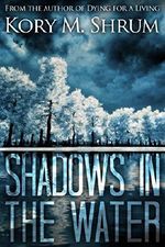 Shadows in the Water Cover des Buches Shadows in the Water (ISBN: B01MQJPXQ8)