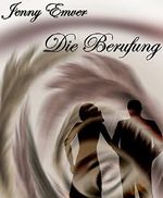 Die Berufung (Emma & Xaver 1) Cover des Buches Die Berufung (Emma & Xaver 1) (ISBN: B01MQT5KH3)