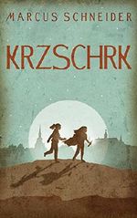Krzschrk Cover des Buches Krzschrk (ISBN: B01MR21WMB)
