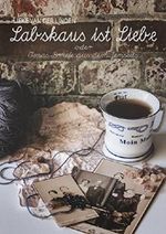 Labskaus ist Liebe: oder Omas Briefe aus dem Jenseits Cover des Buches Labskaus ist Liebe: oder Omas Briefe aus dem Jenseits (ISBN: B01MRLWBZL)