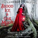 Blood Ice & Oak Moon: Coon Hollow Coven Tales, Book 3 Cover des Buches Blood Ice & Oak Moon: Coon Hollow Coven Tales, Book 3 (ISBN: B01MSASYQE)