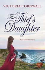 The Thief's Daughter: Romance, suspense on the Cornish coast. A heart-warming read! (Cornish Tales Book 1) (English Edition) Cover des Buches The Thief's Daughter: Romance, suspense on the Cornish coast. A heart-warming read! (Cornish Tales Book 1) (English Edition) (ISBN: B01MT550QT)