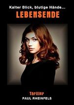 Kalter Blick, blutige Hände... LEBENSENDE Cover des Buches Kalter Blick, blutige Hände... LEBENSENDE (ISBN: B01MTCEEBJ)