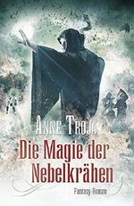Die Magie der Nebelkrähen Cover des Buches Die Magie der Nebelkrähen (ISBN: B01MU3AU2J)