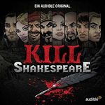 Kill Shakespeare: Die komplette Serie Cover des Buches Kill Shakespeare: Die komplette Serie (ISBN: B01MXBYD59)