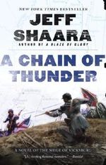 A Chain of Thunder: A Novel of the Siege of Vicksburg (the Civil War in the West) by Jeff Shaara (2014-05-06) Cover des Buches A Chain of Thunder: A Novel of the Siege of Vicksburg (the Civil War in the West) by Jeff Shaara (2014-05-06) (ISBN: B01MXJ73I4)